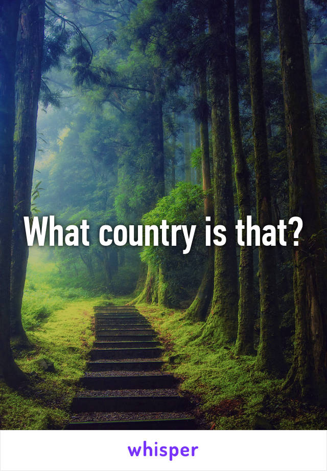 What country is that?