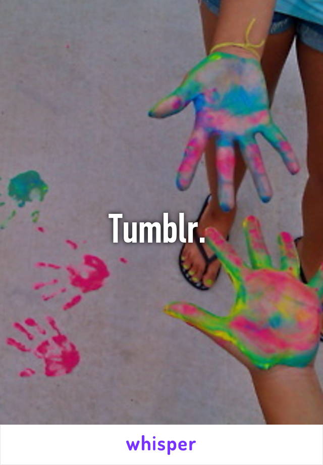 Tumblr. 