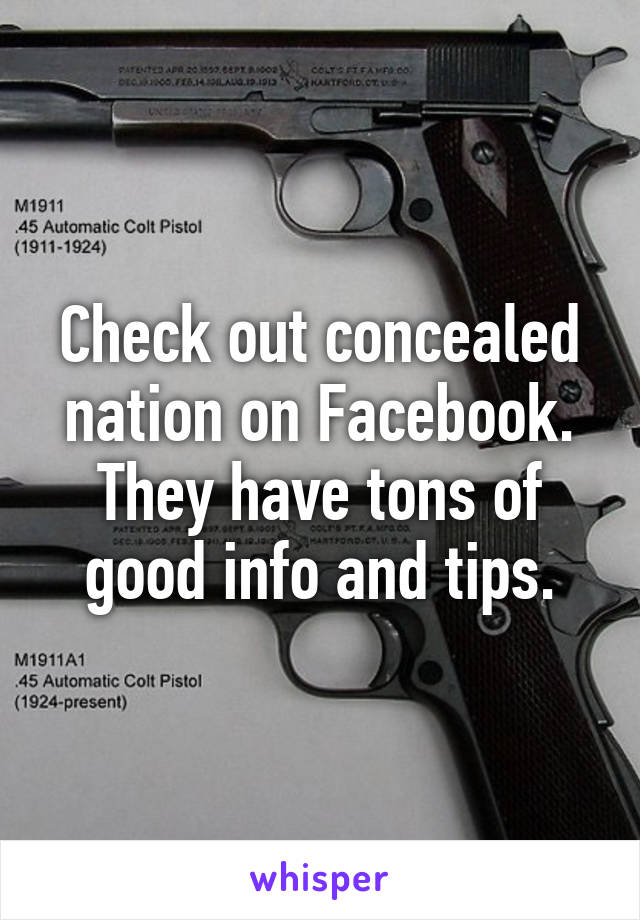 Check out concealed nation on Facebook. They have tons of good info and tips.