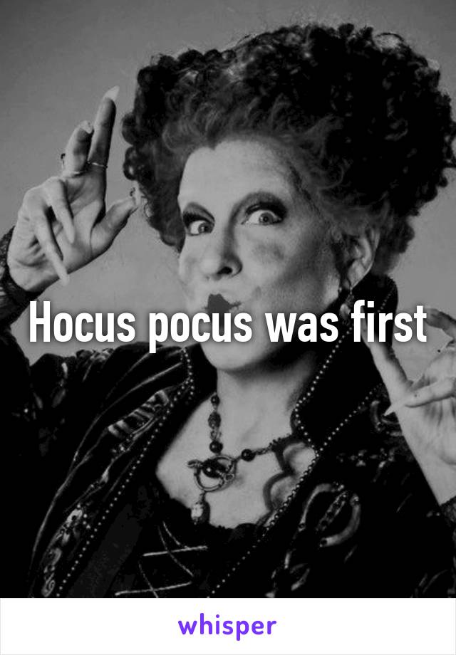 Hocus pocus was first