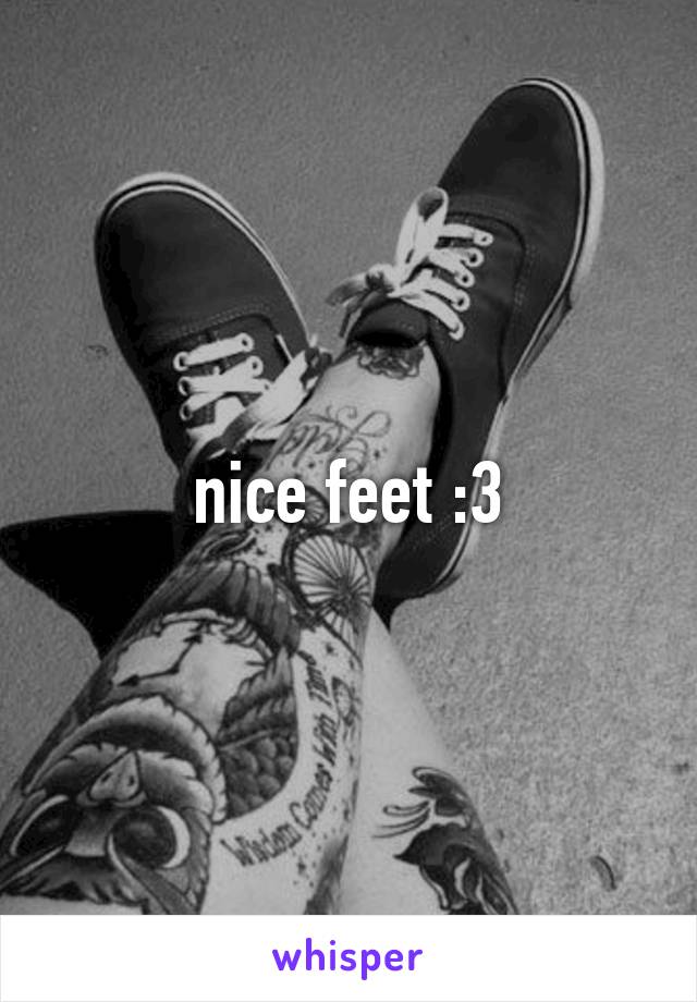 nice feet :3