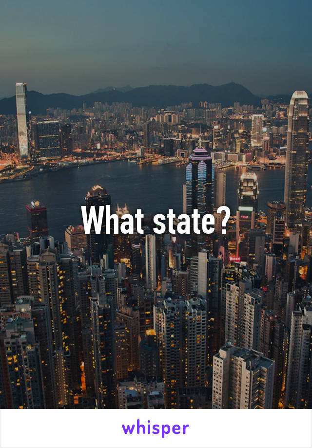 What state?