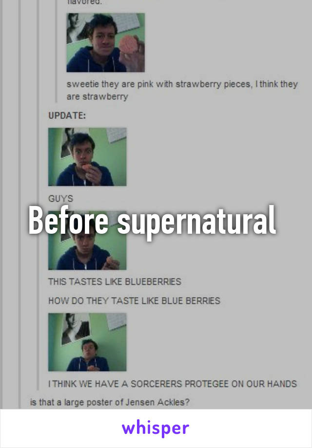 Before supernatural 