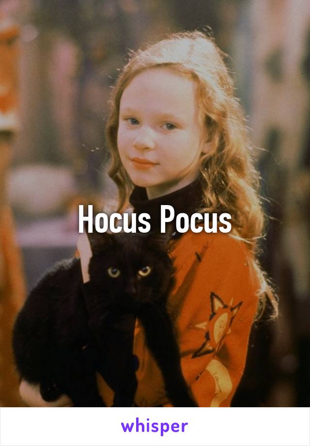 Hocus Pocus