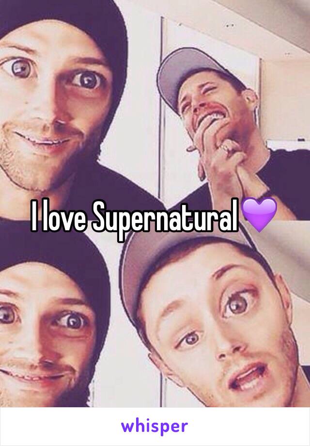 I love Supernatural💜