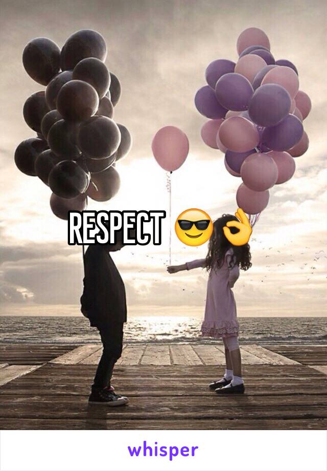 RESPECT 😎👌