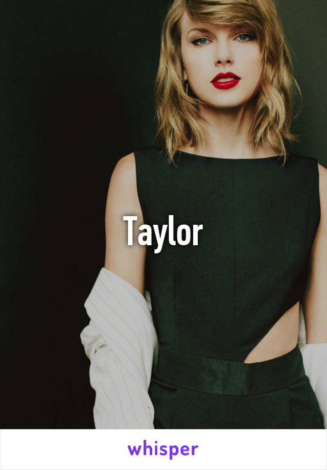 Taylor