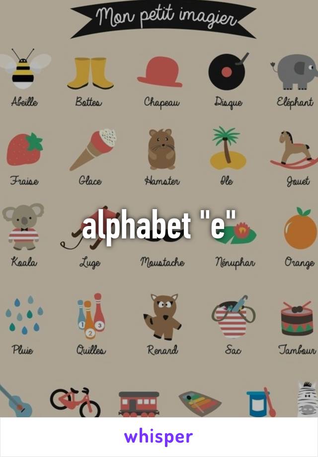 alphabet "e"