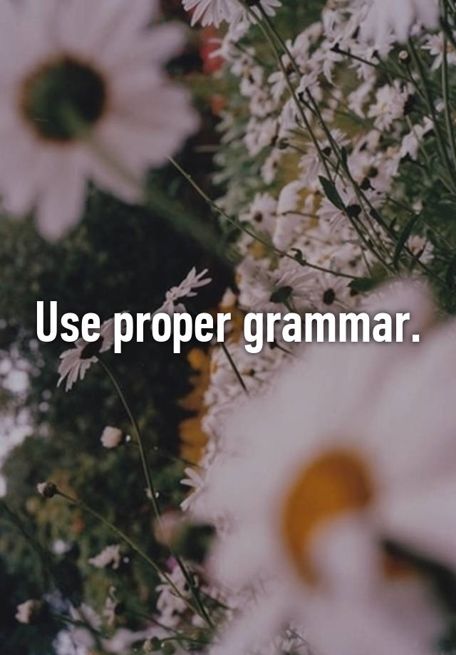 use-proper-grammar