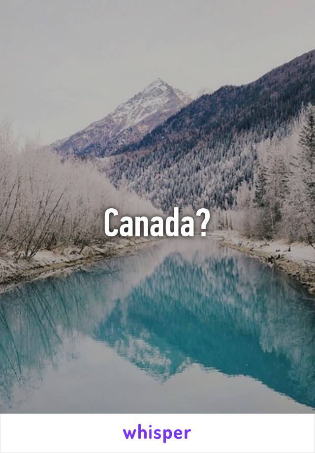 Canada?