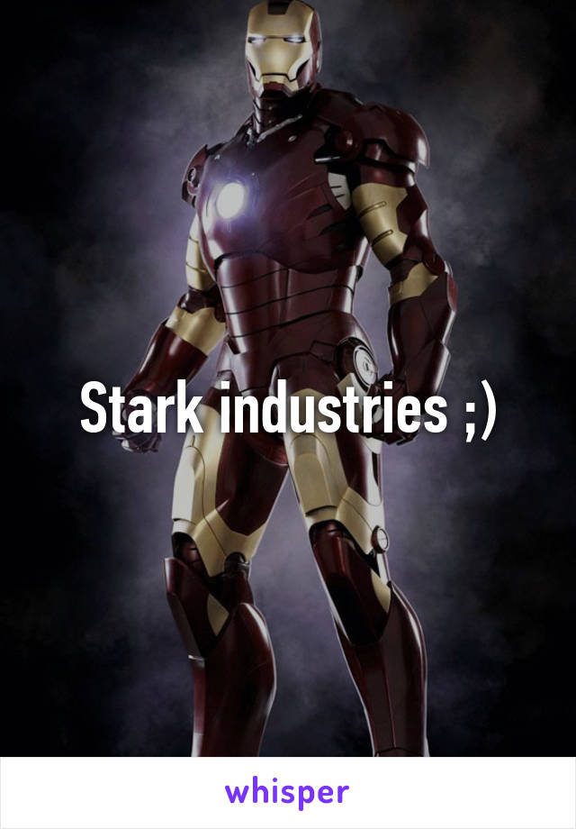 Stark industries ;)