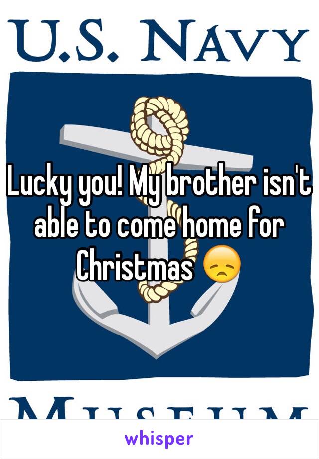 Lucky you! My brother isn't able to come home for Christmas 😞