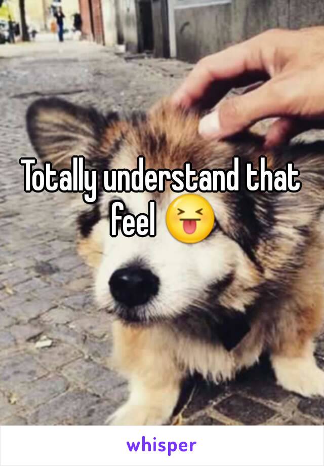 Totally understand that feel 😝