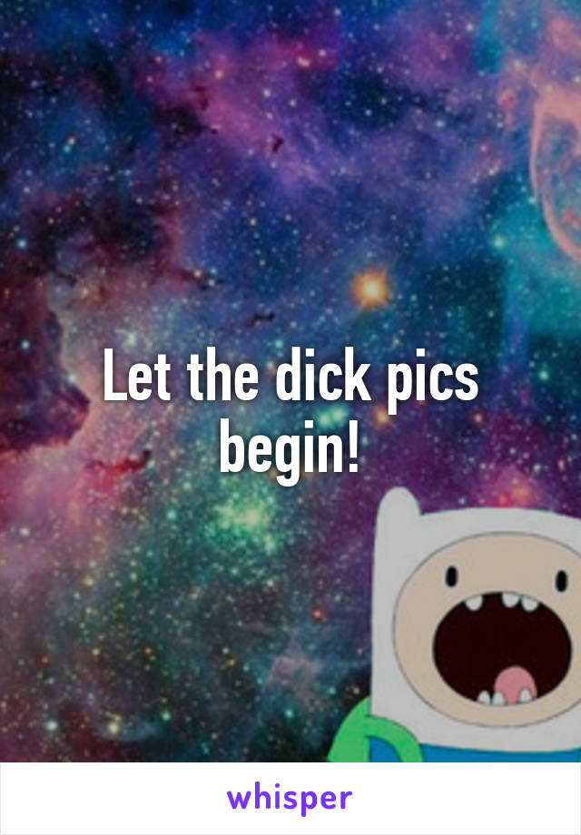 Let the dick pics begin!