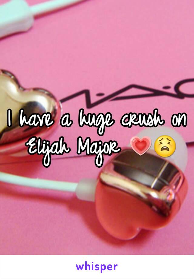 I have a huge crush on Elijah Major 💗😫