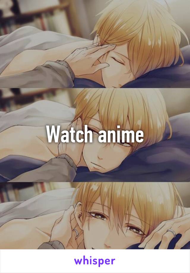 Watch anime