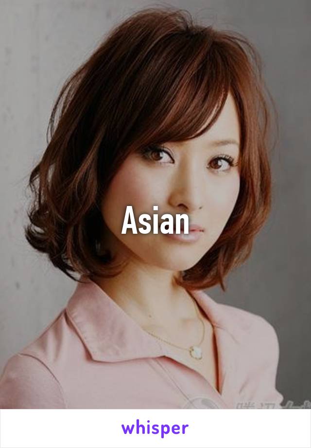 Asian