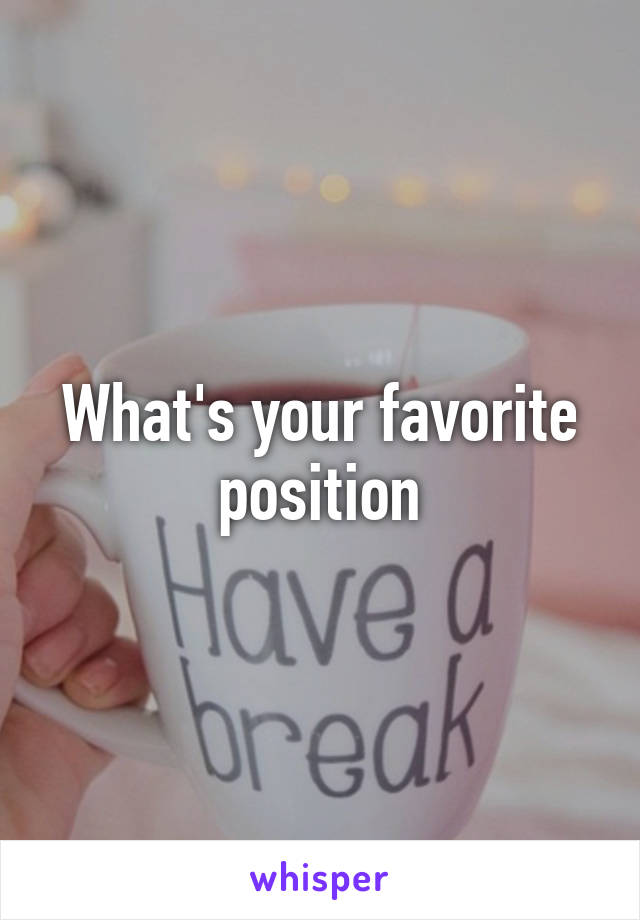 What's your favorite position