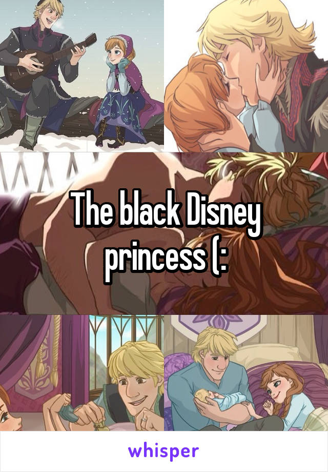 The black Disney princess (: