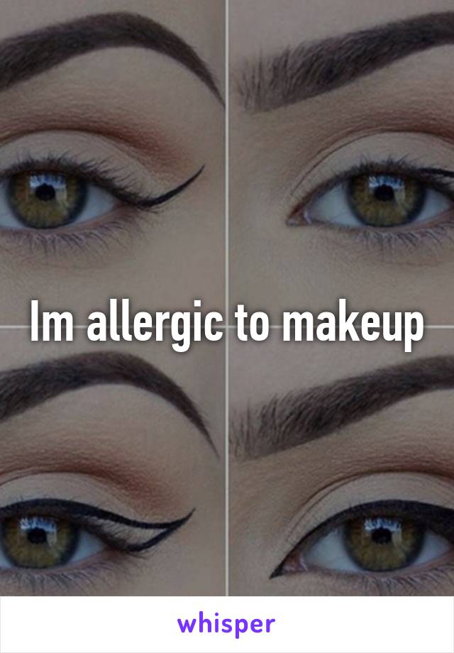 Im allergic to makeup