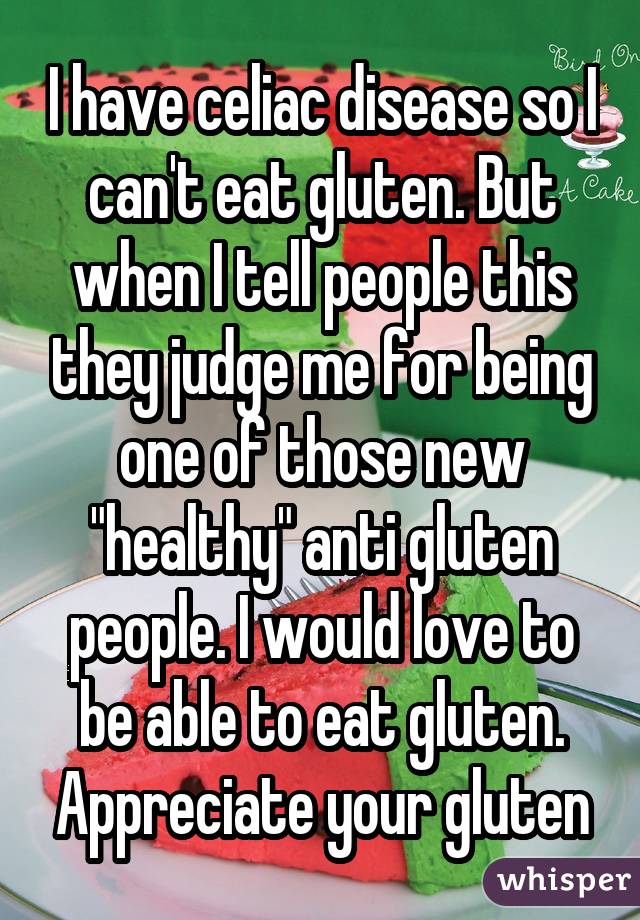 11 confessions from people with celiac disease will make ...