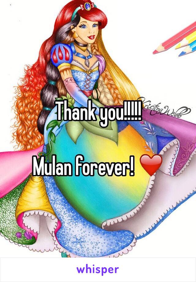 Thank you!!!!!

Mulan forever! ❤️