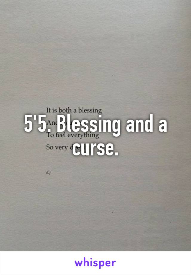 5'5. Blessing and a curse.