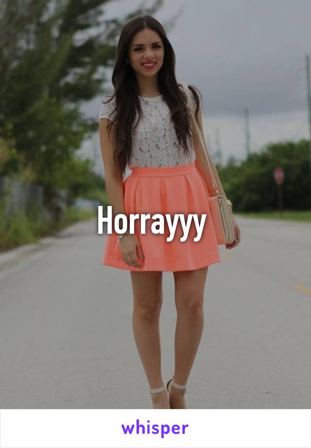 Horrayyy 