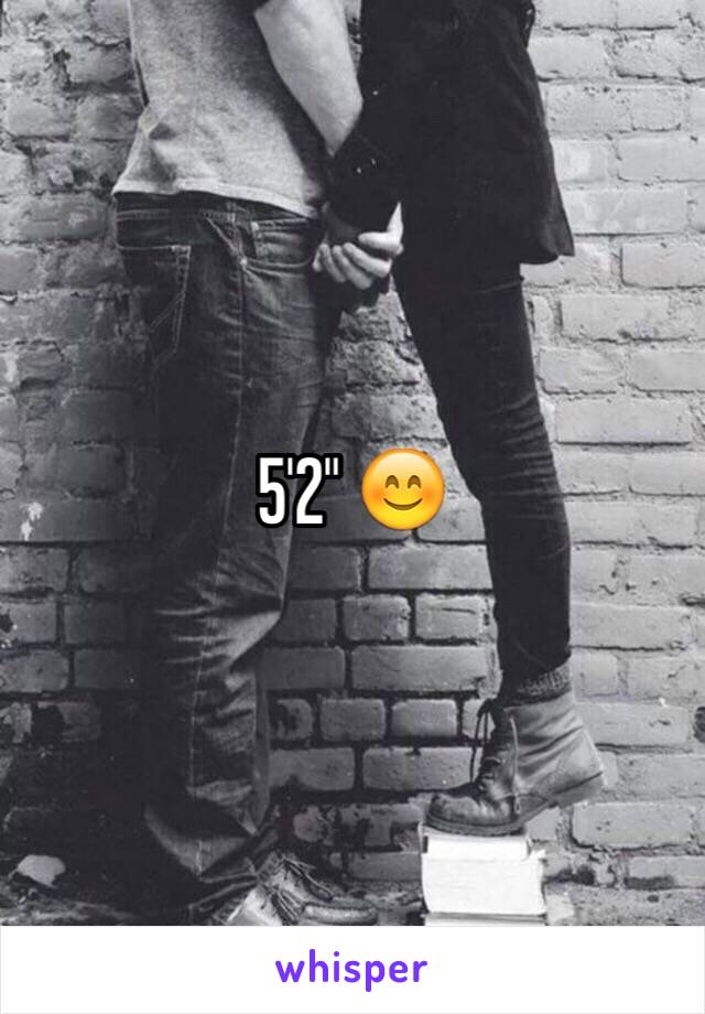 5'2" 😊