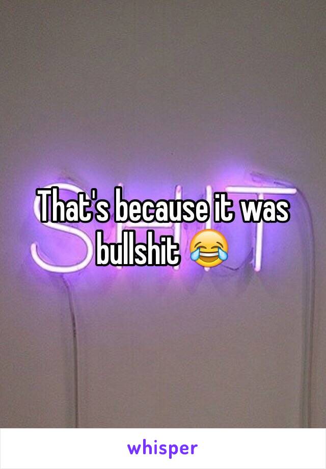 That's because it was bullshit 😂