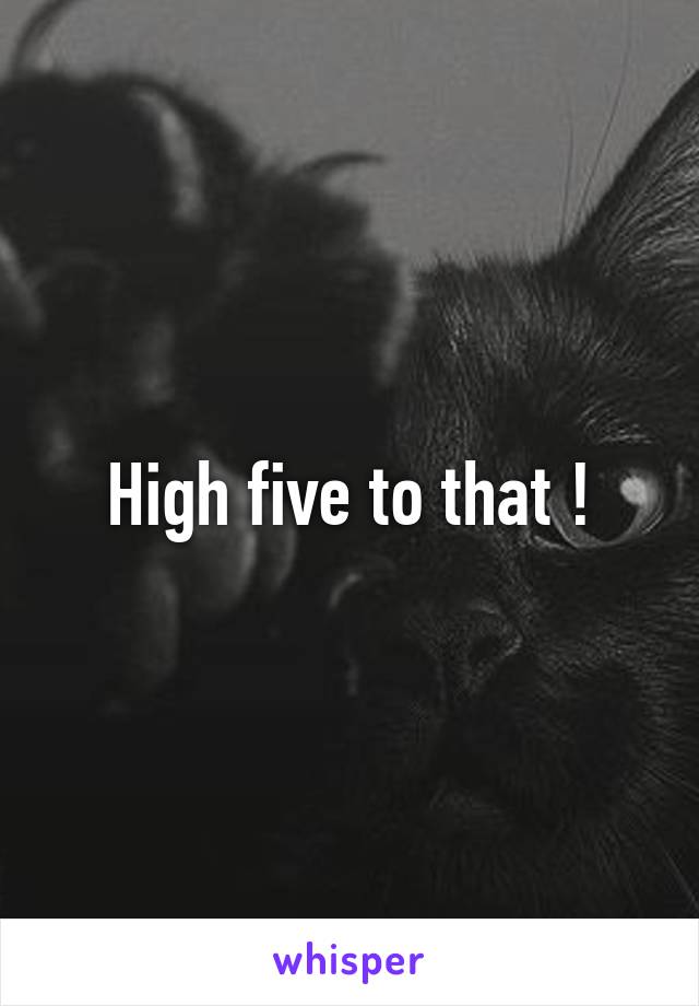 High five to that !