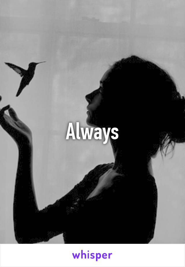 Always