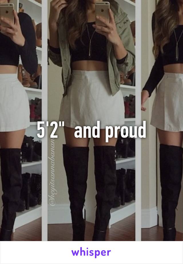 5'2"  and proud