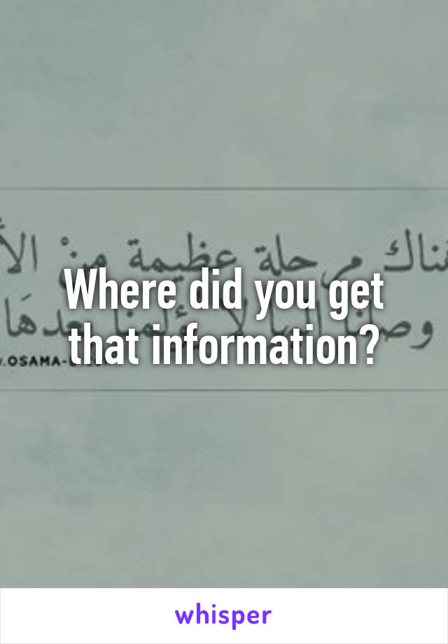 Where did you get that information?