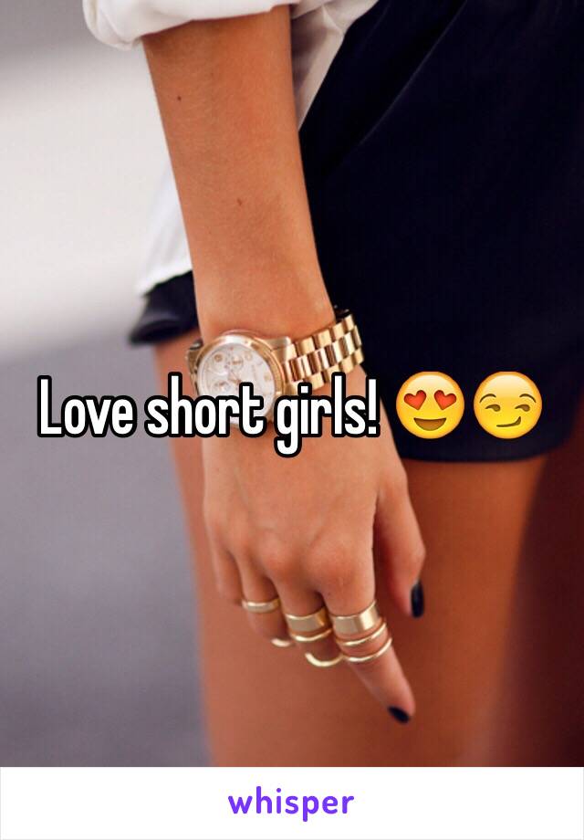 Love short girls! 😍😏