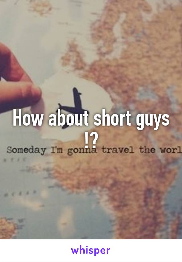 How about short guys !?