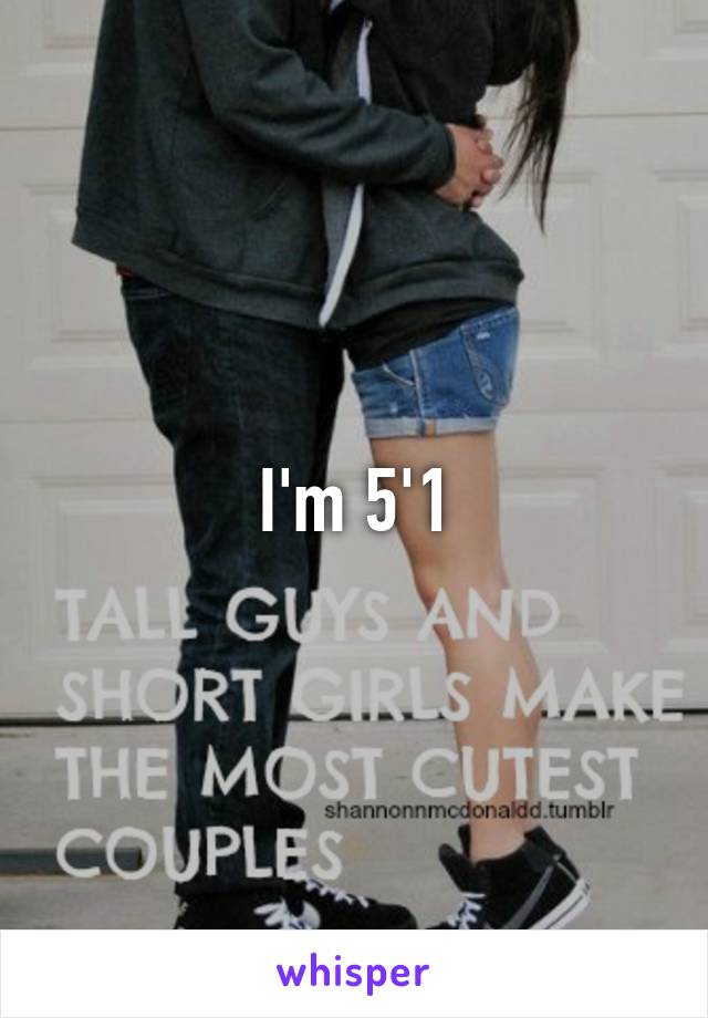 I'm 5'1