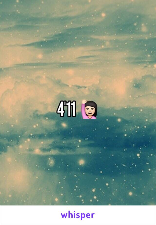 4'11 🙋🏻