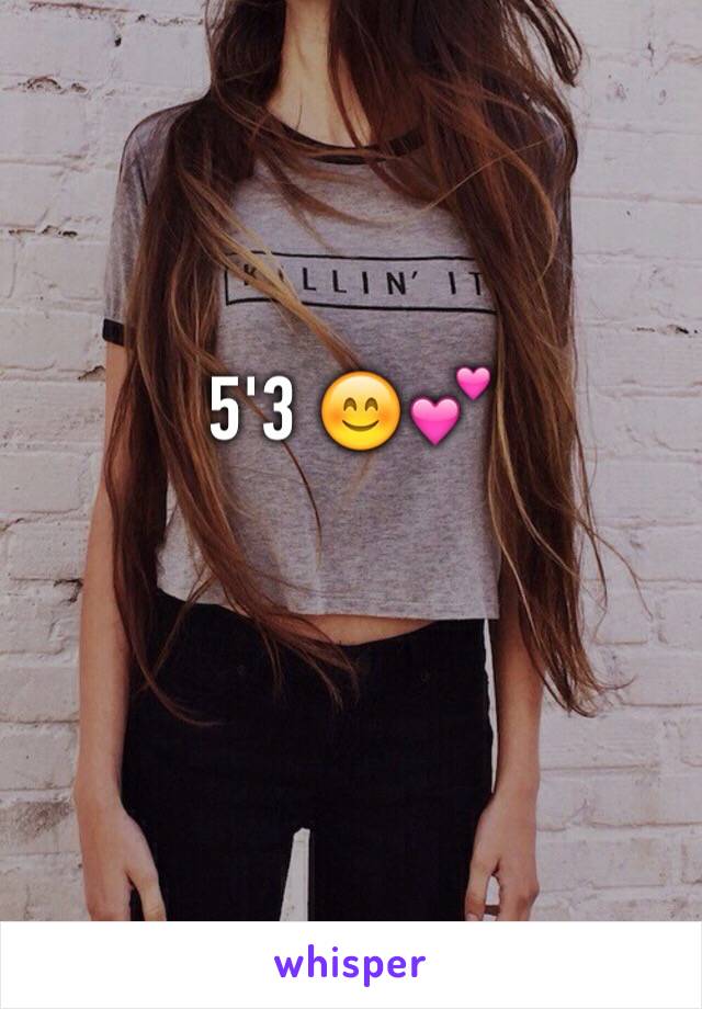 5'3 😊💕