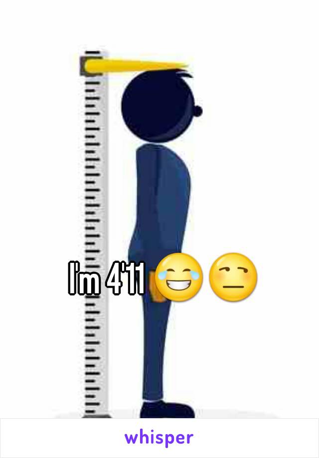 I'm 4'11 😂😒