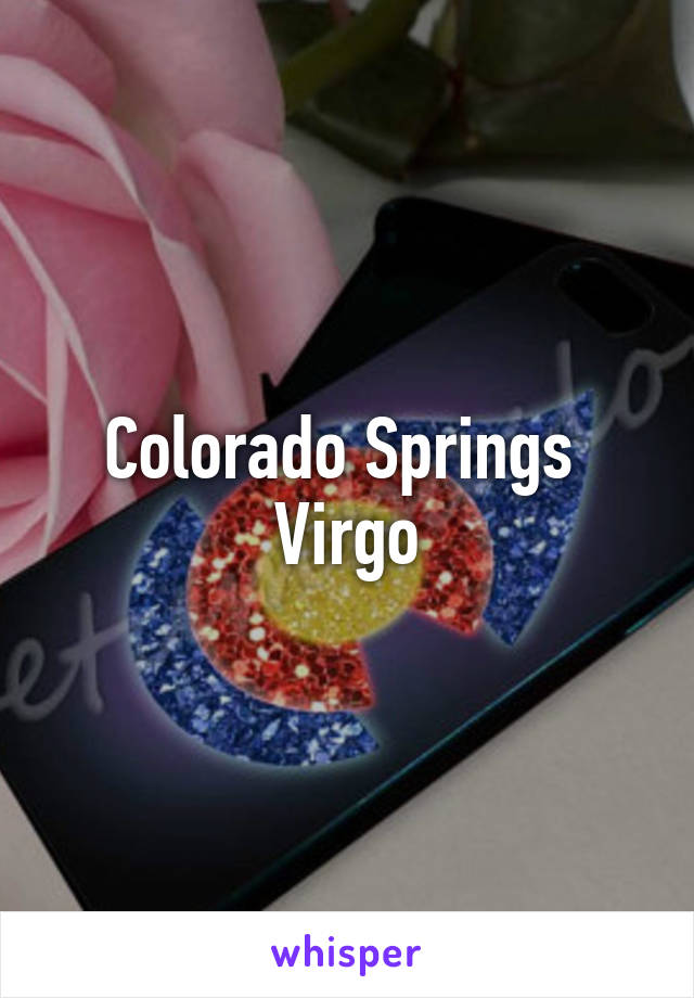 Colorado Springs 
Virgo