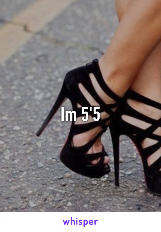 Im 5'5