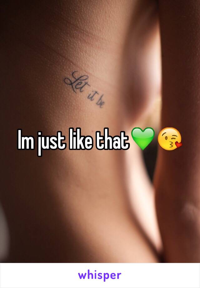 Im just like that💚😘