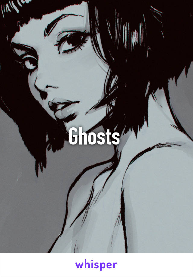 Ghosts 