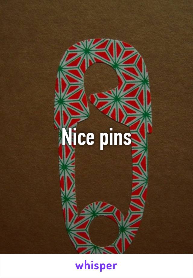 Nice pins