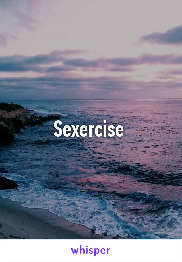 Sexercise 