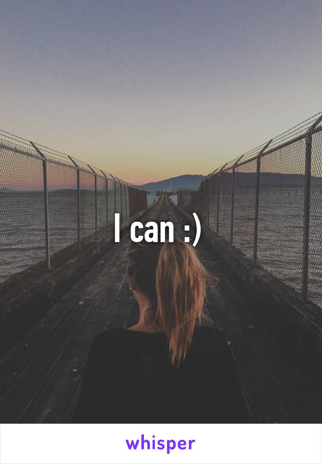 I can :) 