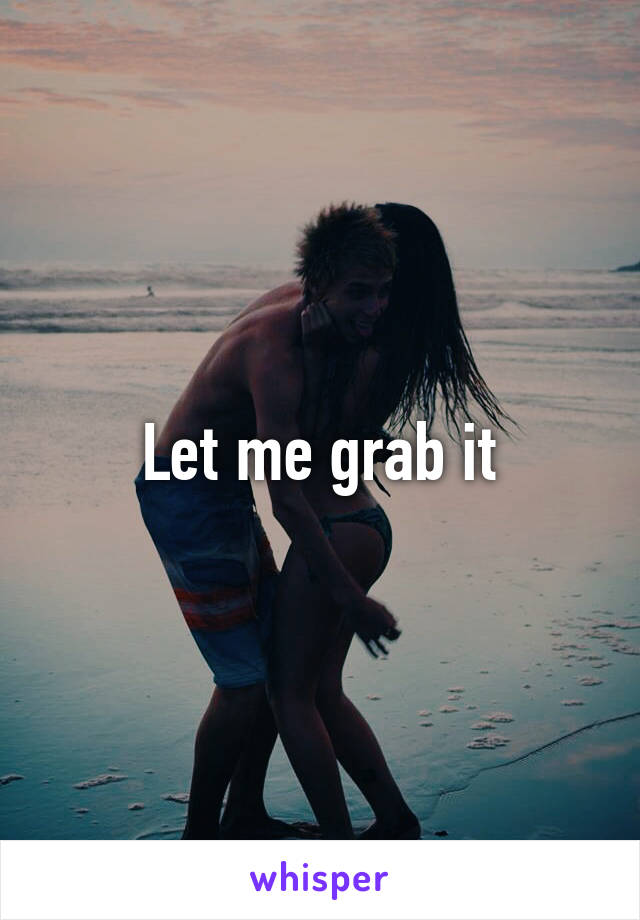 Let me grab it
