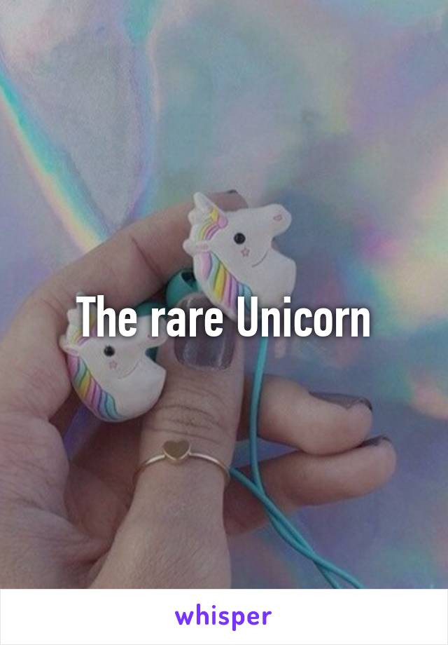 The rare Unicorn