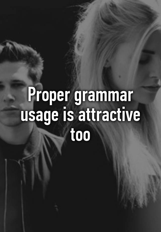 What Is Proper Grammar Usage